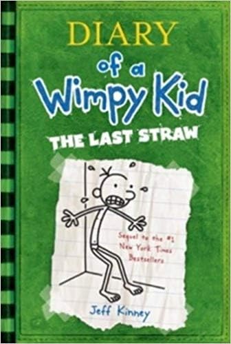 Diary Of A Wimpy Kid: The Last Straw (Book 3) (9780810970687)