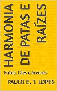 Livro Harmonia de Patas e Raízes: Gatos, Cães e árvores