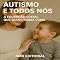 Livro Autismo e Todos Nós: A Educação Social que Transforma Vidas (Além do Autismo: O Que Todo Mundo Precisa Saber)