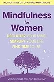 Mindfulness for Women: Declutter your mind, simplify your life, find time to 'be'
