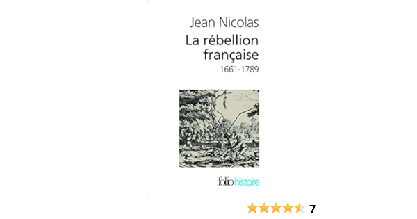 La Rebellion Francaise Mouvements Populaires Et Conscience Sociale 1661 1789 A35971 Folio Histoire Amazon Es Nicolas Jean Libros En Idiomas Extranjeros