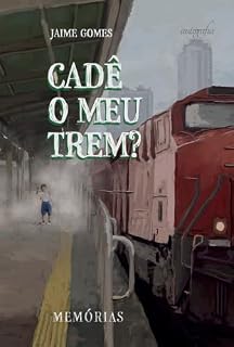 Livro Cadê o meu trem? Memórias