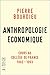 Anthropologie économique : Cours au Collège de France 1992-1993 by