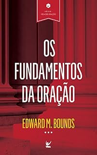 Livro Os Fundamentos da Oração (Vida de Oração Livro 1)
