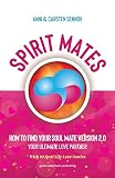 Spirit Mates: How to Find Your Soul Mate Version 2.0 - Your Ultimate Love Partner by