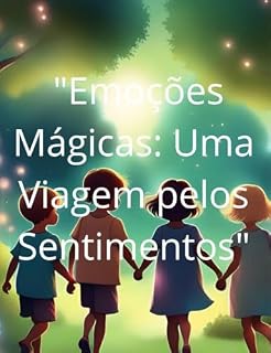 Livro "Emoções Mágicas: Uma Viagem pelos Sentimentos"