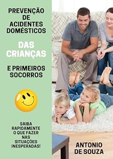 Livro PREVENÇÃO DE ACIDENTES DOMÉSTICOS DAS CRIANÇAS: PRIMEIROS SOCORROS