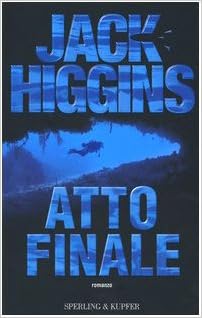 Jack Higgins - Atto finale (2005)