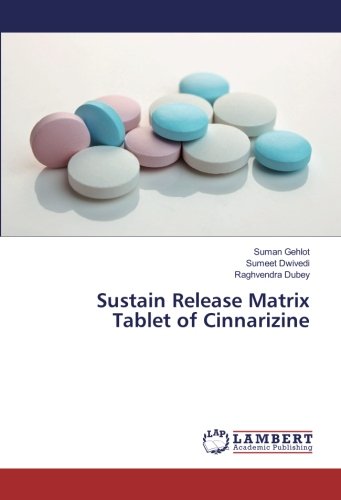 Download Sustain Release Matrix Tablet of Cinnarizine Download Sustain Release Matrix Tablet of Cinnarizine