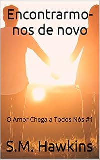 Livro Encontrarmo-nos de novo: O Amor Chega a Todos Nós #1