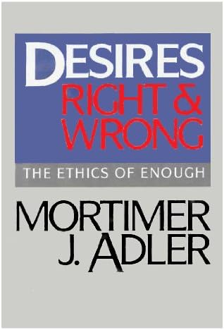 Desires, Right and Wrong: The Ethics of Enough