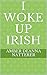 I Woke Up Irish by Ambur Deanna Natterer