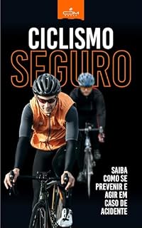 Livro Ciclismo Seguro: Saiba como se prevenir e agir em caso de acidente