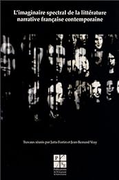 L' imaginaire spectral de la littérature narrative française contemporaine