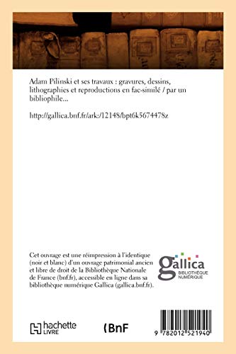 Adam Pilinski Et Ses Travaux: Gravures, Dessins, Lithographies Et Reproductions (Arts) (French Edition)