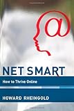 Net Smart: How to Thrive Online