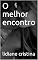 Livro O melhor encontro