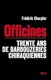 Les Officines. Trente ans de barbouzeries chiraquiennes (H.C. ESSAIS) (French Edition) by 