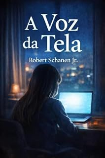 Livro A Voz da Tela: Como a Inteligência Artificial está mudando a forma como pensamos, criamos e vivemos