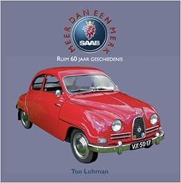 Saab Meer Dan Een Merk Ruim 60 Jaar Geschiedenis Amazon De Lohman Ton Fremdsprachige Bucher