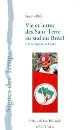 Vie et lutte des sans terre au sud du Brésil