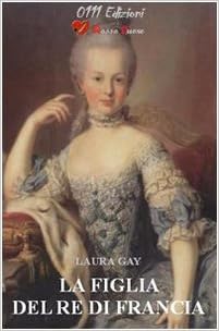 Laura Gay - La figlia del re di Francia (2013)