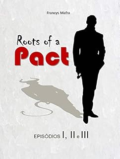 Livro ROOTS OF A PACT (ROOTS OF A PACT (VOLUME I) Livro 1)