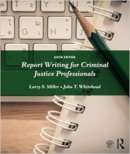 Report Writing F/Criminal Justice Prof.