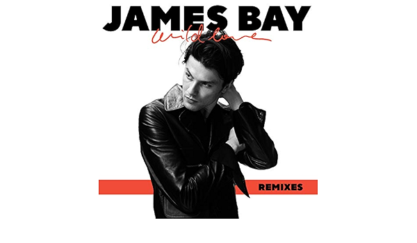 Wild Love Jonas Blue Remix By James Bay On Amazon Music Amazon Com