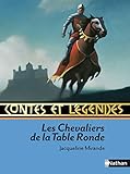 Contes et legendes: Les chevaliers de la Table Ronde by 