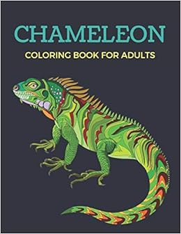 Buy Chameleon Coloring Book For Adults Beautiful Chameleons Coloring Book Stress Relieving Unique Reptile Designs Book Online At Low Prices In India Chameleon Coloring Book For Adults Beautiful Chameleons Coloring Book