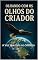 Livro “Olhando com os Olhos do Criador” : A Voz que Fala no Silêncio