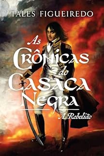 Livro As Crônicas do Casaca Negra - A Rebelião