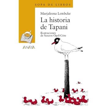 La historia de Tapani: 106 (Literatura Infantil (6-11 Años) - Sopa De Libros) La historia de Tapani: 106 (Literatura Infantil (6-11 Años) - Sopa De Libros)