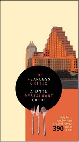 Fearless Critic Austin Restaurant Guide