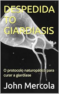 Livro DESPEDIDA TO GIARDIASIS: O protocolo naturopático para curar a giardíase