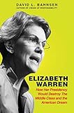 Elizabeth Warren: How Her Presidency Would Destroy the Middle Class and the American Dream