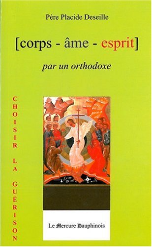 Corps-âme-esprit par un orthodoxe