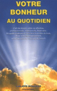 Votre bonheur au quotidien
