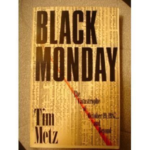Black Monday: The Catastrophe of October 19, 1987 . . . and Beyond