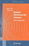 Quantum Interference and Coherence : Theory and Experiments, Ficek, Zbigniew and Swain, Stuart, 0387229655