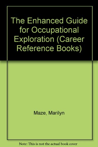 The Enhanced Guide for Occupational Exploration (Career Reference Books)