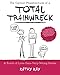 The Cartoon Misadventures of a Total Trainwreck (A Bunch of Love-Gone-Very-Wrong Stories) (Volume 1) by Kathy Kay