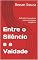 Livro Entre o Silêncio e a Vaidade: Reflexões Provocadoras sobre a Verdadeira Inteligência