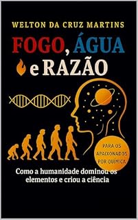 Livro Fogo, água e razão: Sapiens descobrindo a Química
