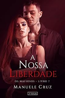 Livro A nossa liberdade - Série Os mafiosos (Livro 7)