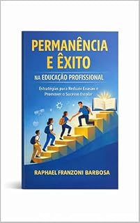 Livro Permanência e Êxito na Educação Profissional : Estratégias para Reduzir Evasão e Promover o Sucesso Escolar