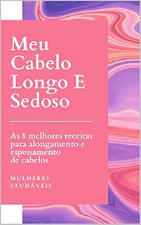 Livro Meu Cabelo Longo E Sedoso: Meu Cabelo Longo E Sedoso