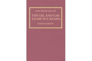 The Oil & Gas Lease in Canada: Fourth Edition