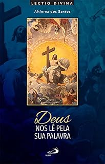 Livro Deus nos lê pela sua Palavra: Lectio Divina para a Quaresma e Páscoa